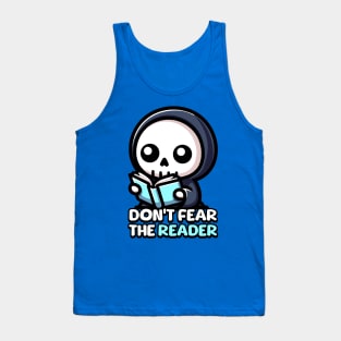 Don't Fear The Reader! Cute Grim Reaper Pun Tank Top